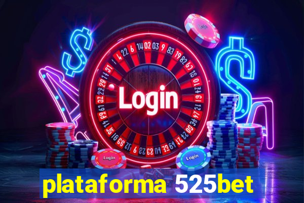 plataforma 525bet